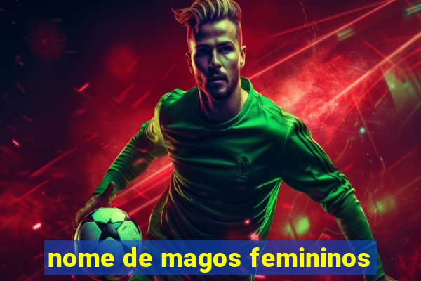 nome de magos femininos