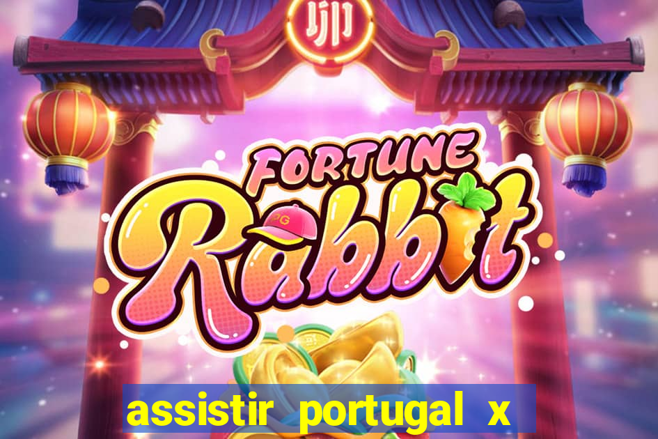 assistir portugal x franca ao vivo