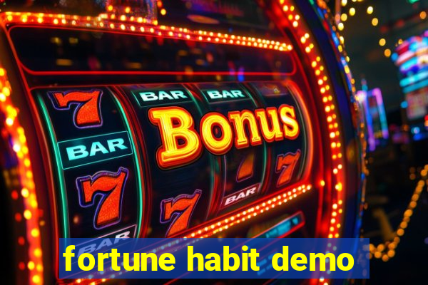 fortune habit demo