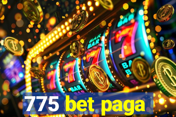 775 bet paga