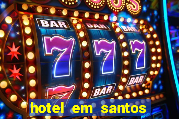 hotel em santos perto da vila belmiro