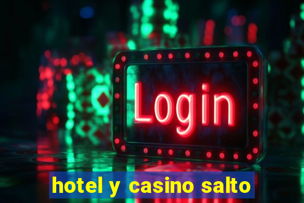 hotel y casino salto