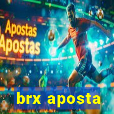 brx aposta