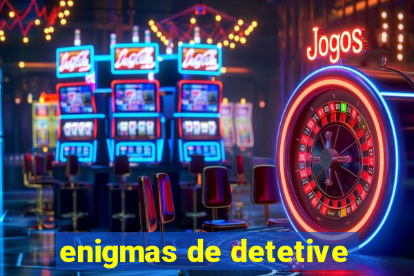 enigmas de detetive