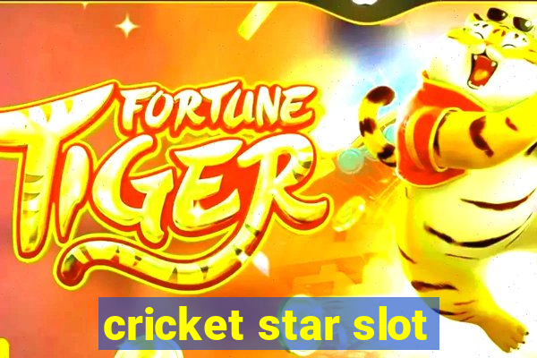 cricket star slot