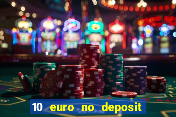 10 euro no deposit casino 2020