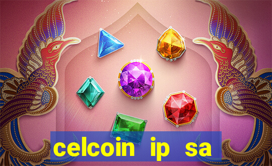 celcoin ip sa plataforma de jogos