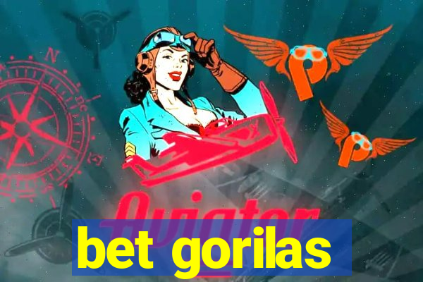 bet gorilas