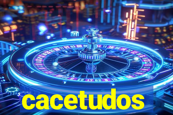 cacetudos