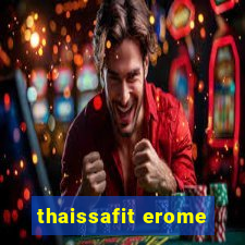 thaissafit erome