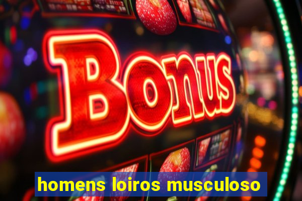 homens loiros musculoso