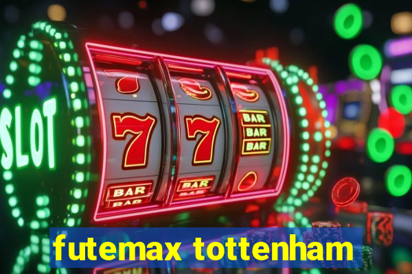 futemax tottenham