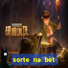 sorte na bet reclame aqui