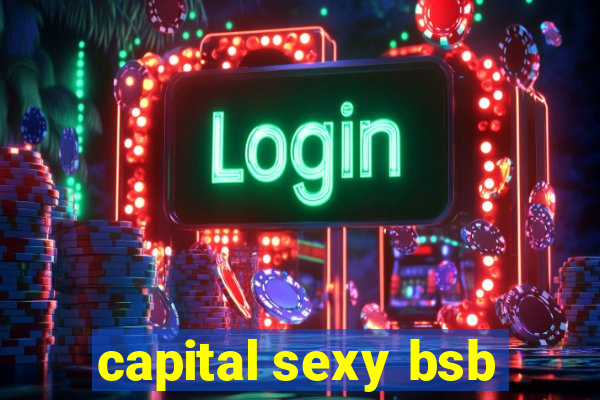 capital sexy bsb