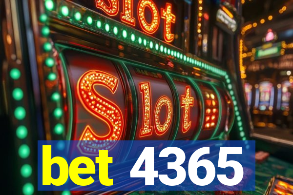 bet 4365