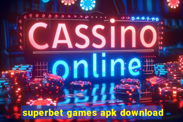 superbet games apk download