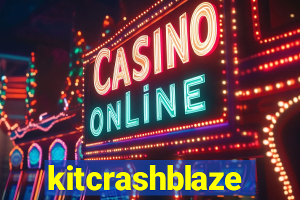 kitcrashblaze