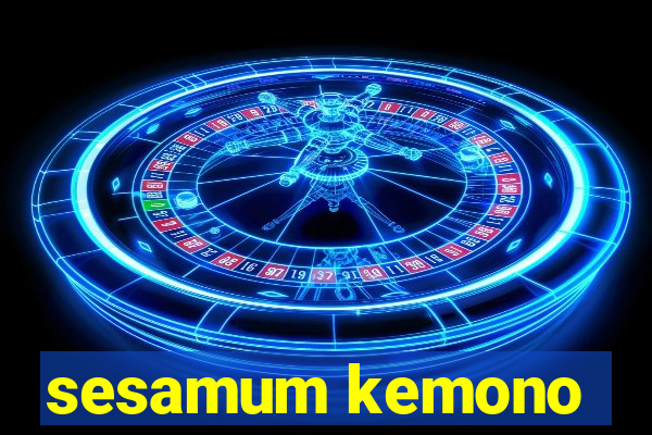 sesamum kemono