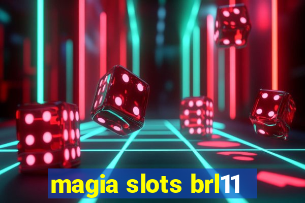 magia slots brl11