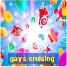 gays cruising