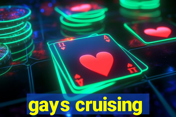 gays cruising