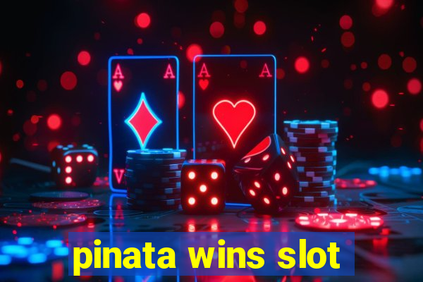 pinata wins slot