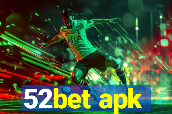 52bet apk