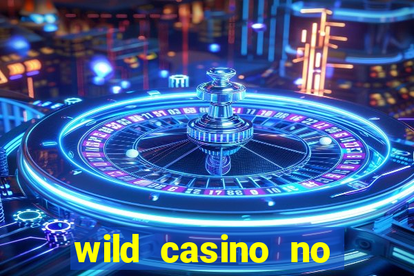 wild casino no deposit bonuses