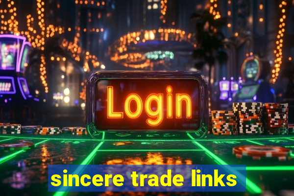 sincere trade links