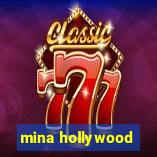 mina hollywood