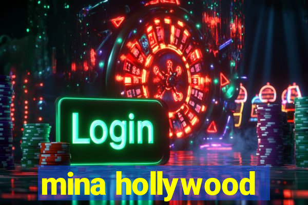 mina hollywood