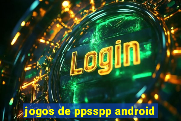 jogos de ppsspp android