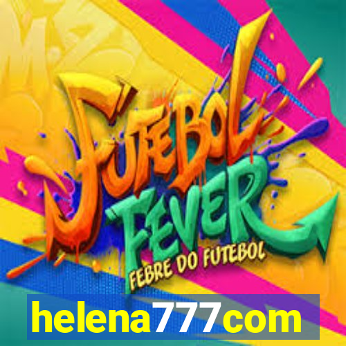 helena777com