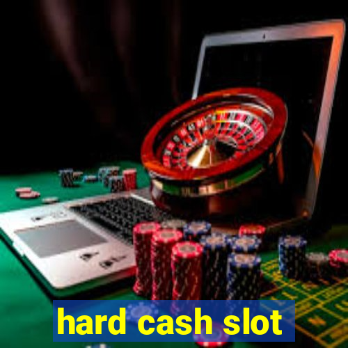 hard cash slot