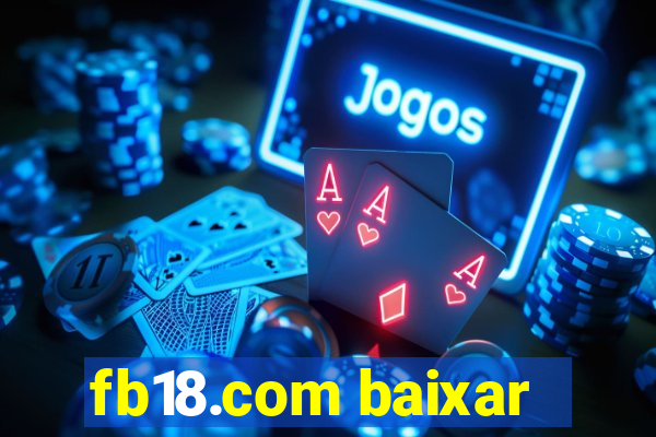 fb18.com baixar