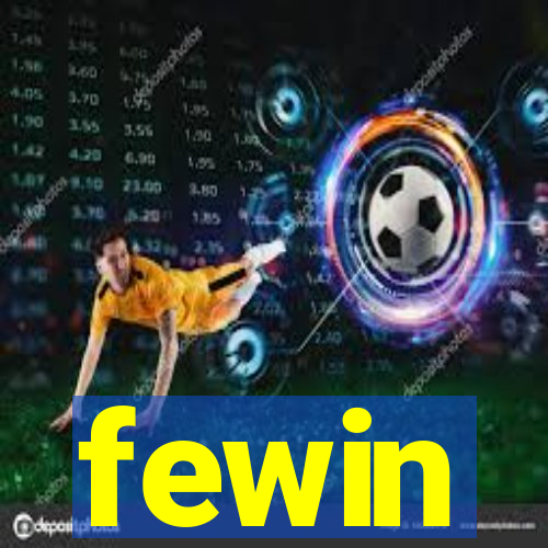 fewin