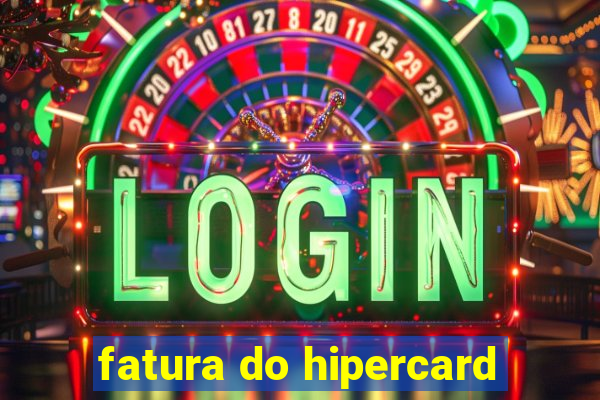 fatura do hipercard