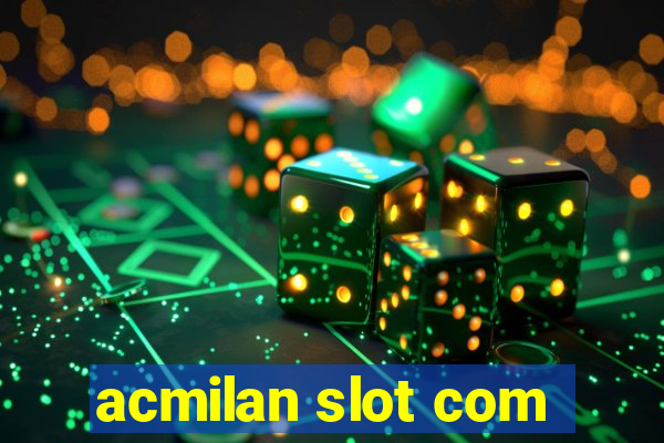 acmilan slot com