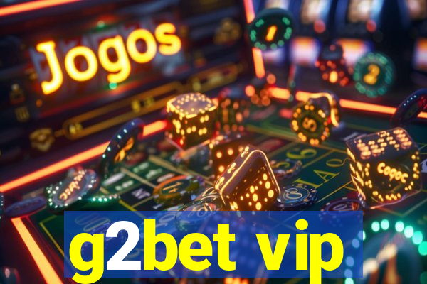 g2bet vip