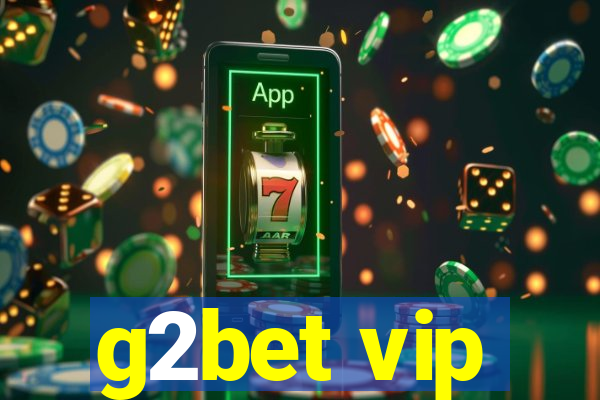 g2bet vip