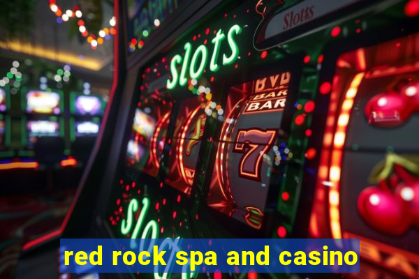 red rock spa and casino