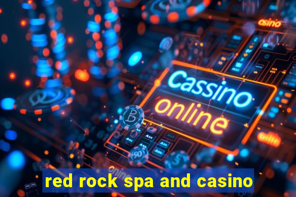 red rock spa and casino