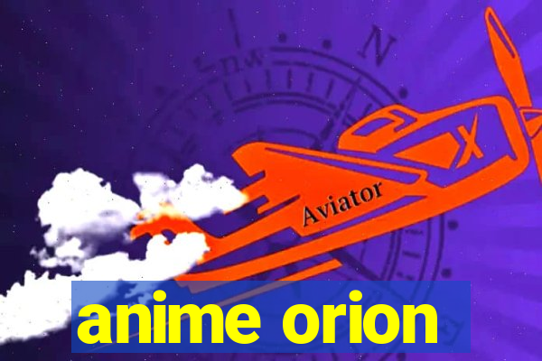 anime orion