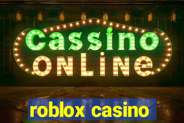 roblox casino