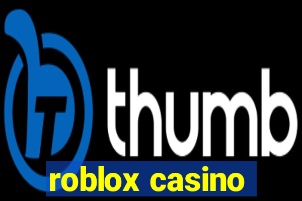 roblox casino