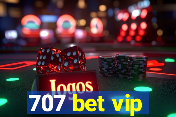 707 bet vip