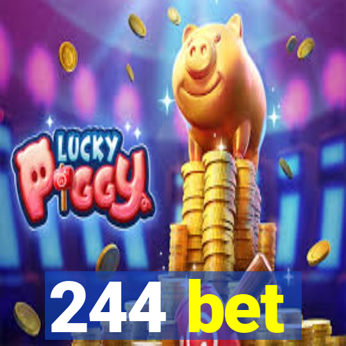 244 bet