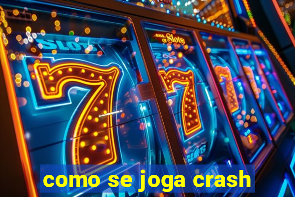 como se joga crash