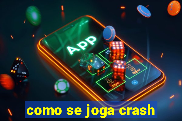 como se joga crash