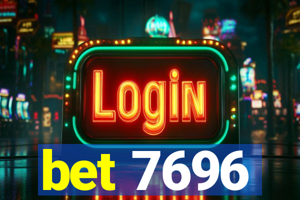 bet 7696